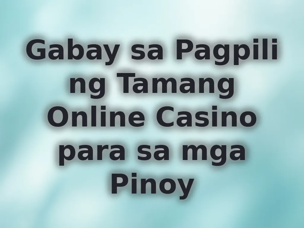 Gabay sa pagpili ng online casino
